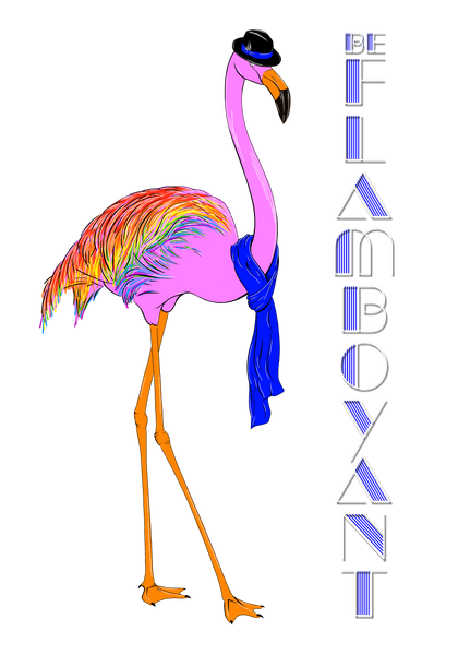 Be Flamboyant
