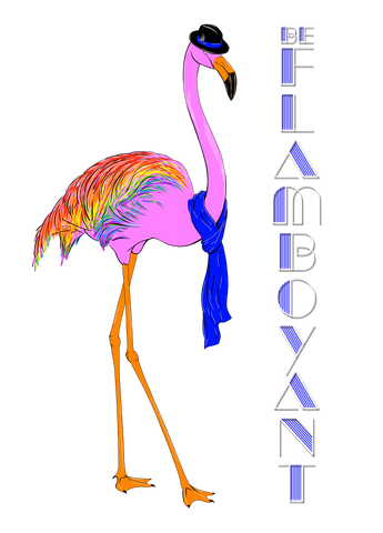 Be Flamboyant